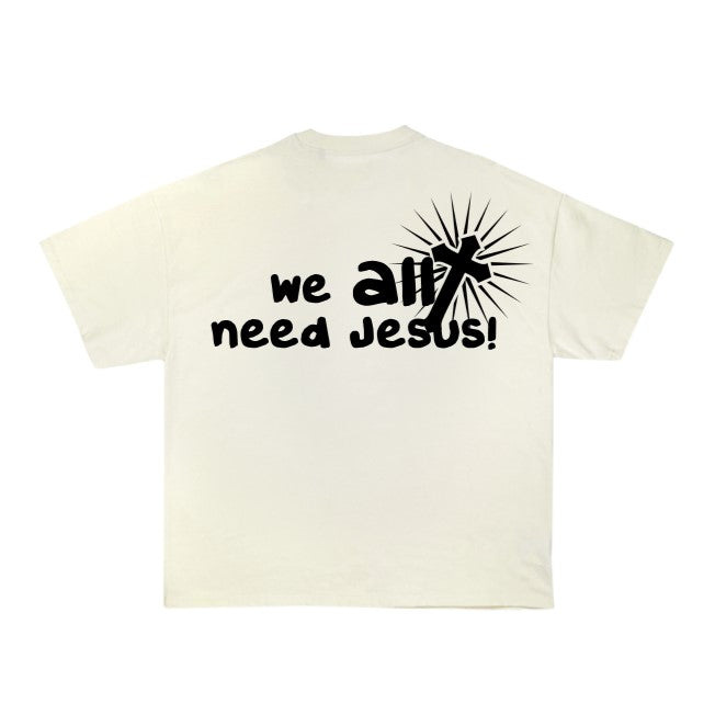 Cream We All Need Jesus Tee