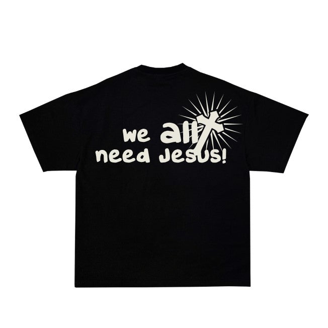 Black We All Need Jesus Tee